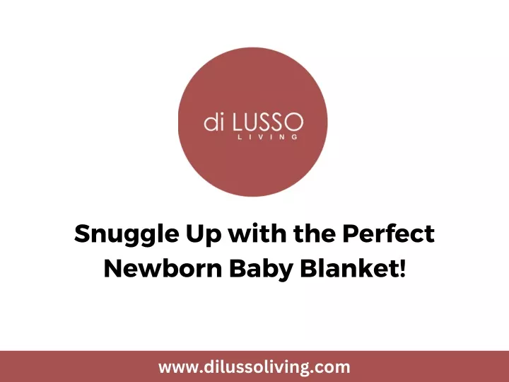 snuggle up with the perfect newborn baby blanket