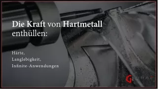 Die Kraft von Hartmetall enthüllen_GE