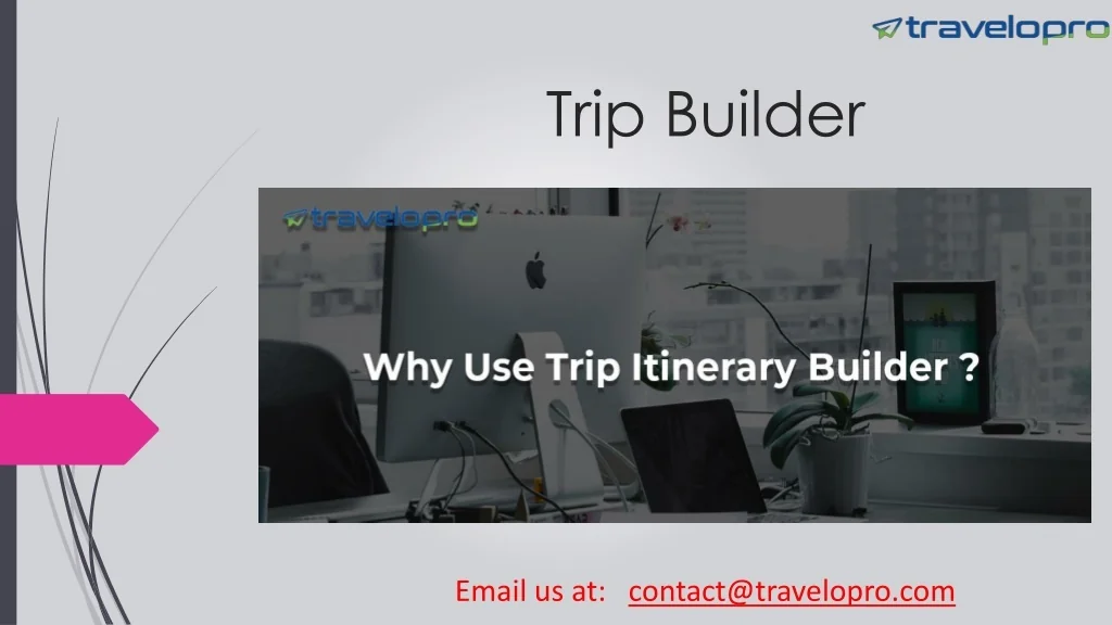 PPT - Trip Builder PowerPoint Presentation, free download - ID:12772954