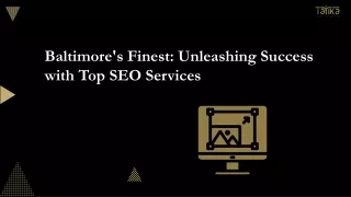 Baltimore's Finest Unleashing Success with Top SEO Services