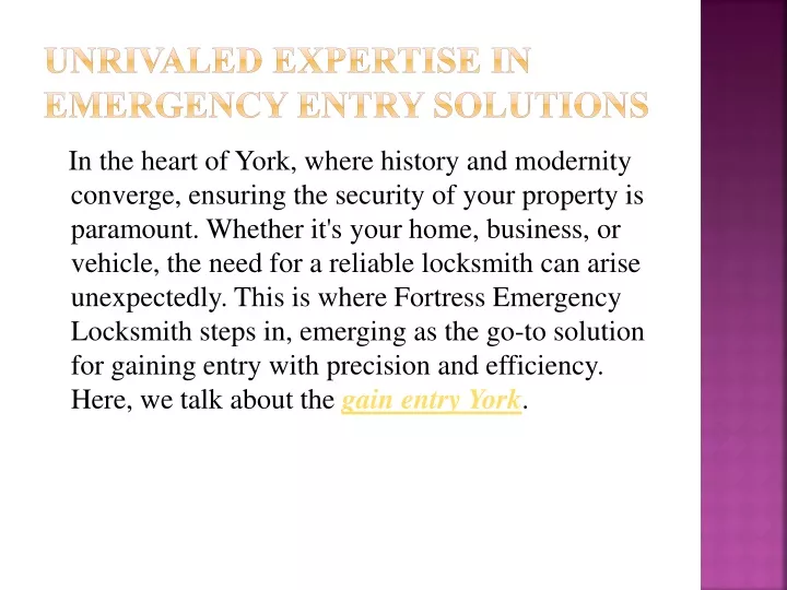 unrivaled expertise in emergency entry solutions
