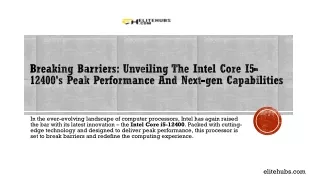 Breaking Barriers: Unveiling The Intel Core I5-12400's Peak Performance