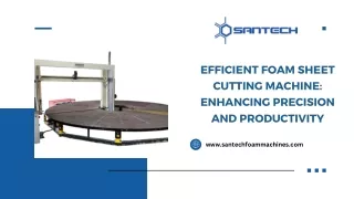 Efficient Foam Sheet Cutting Machine Enhancing Precision and Productivity