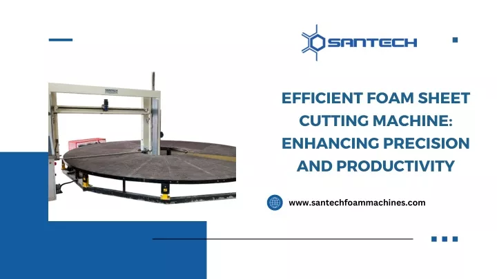 efficient foam sheet cutting machine enhancing