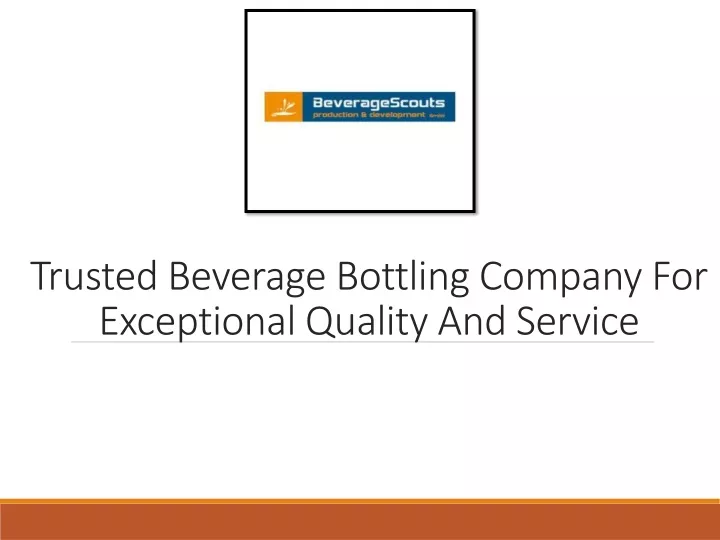 trusted beverage bottling company for exceptional quality and service