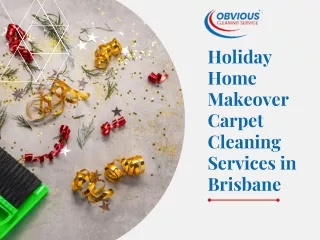 Holiday Home Makeover Carpet Cleaning Services in Brisbane