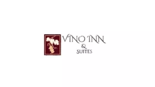 Vino Inn and Suites Dec 2023