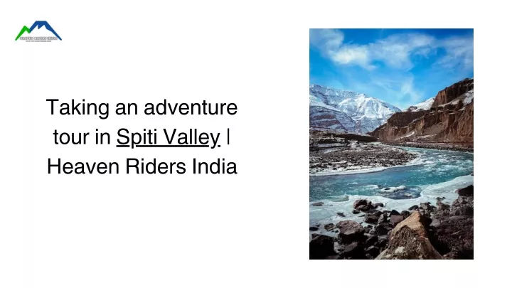 taking an adventure tour in spiti valley heaven