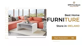 Exploring Excellence Your home furniture store in ireland