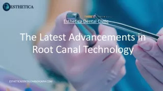 The Latest Advancements in Root Canal Technology