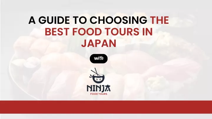 a guide to choosing the best food tours in japan