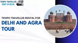 Tempo Traveller Rental for Delhi and Agra Tour