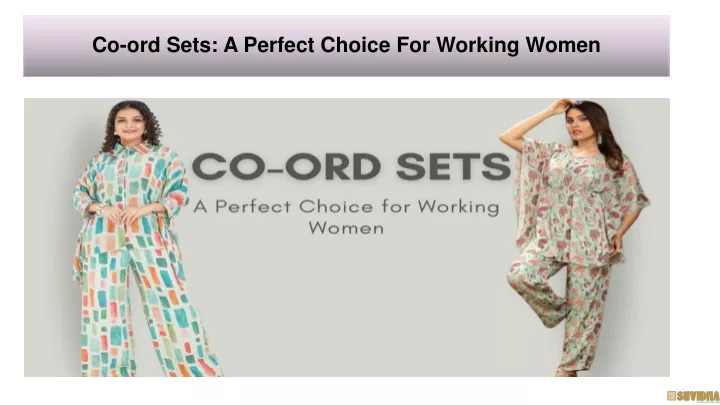co ord sets a perfect choice for working women