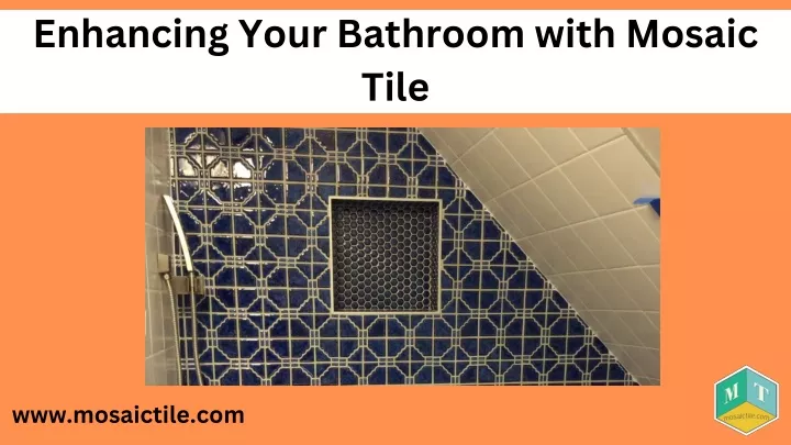 enhancing your bathroom with mosaic tile