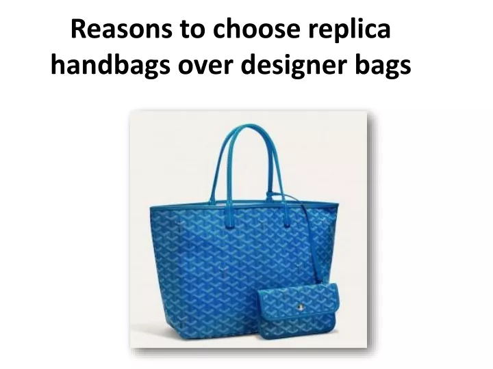 reasons to choose replica handbags over designer bags