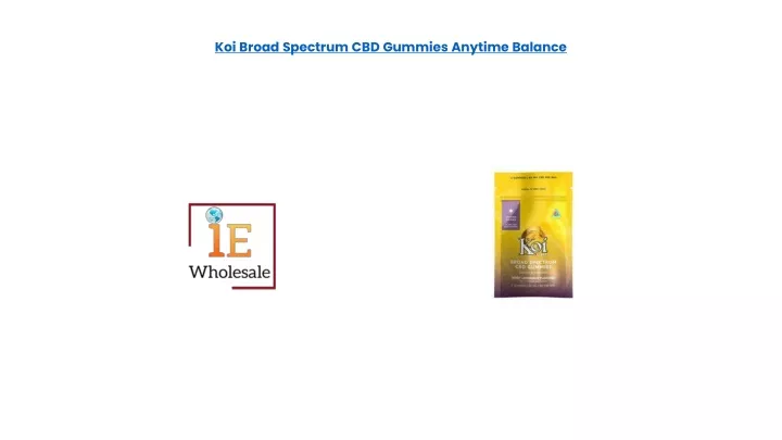 koi broad spectrum cbd gummies anytime balance