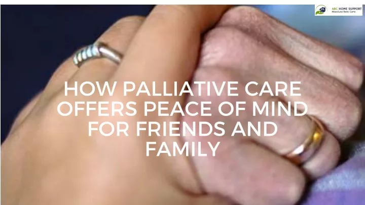 how palliative care offers peace of mind