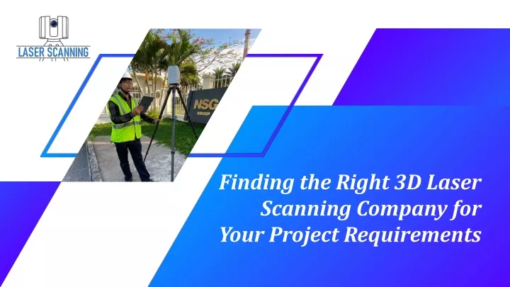 finding the right 3d laser scanning company
