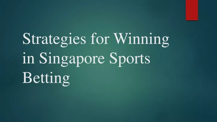 strategies for winning in singapore sports betting