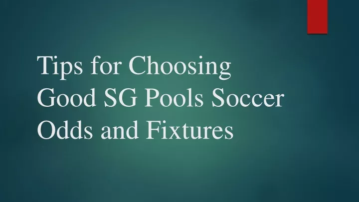 tips for choosing good sg pools soccer odds