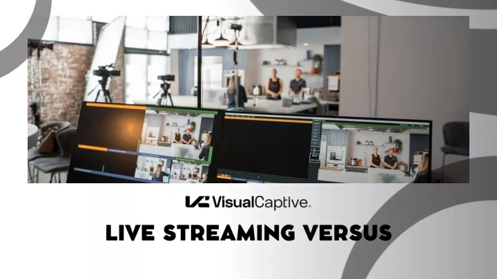 live streaming versus