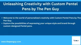 Custom Pentel Pens