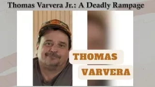 Thomas Varvera Jr