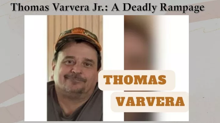 thomas varvera jr a deadly rampage