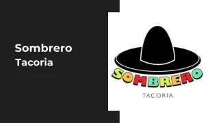 Insight Of The Rich Flavour Of Sombreros Mexican Food