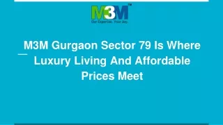M3M Gurgaon Sector 79 Is Where Luxury Living And Affordable Prices Meet