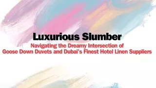 Luxurious Slumber Navigating the Dreamy Intersection of Goose Down Duvets and Dubai's Finest Hotel Linen Suppliers (1)-c