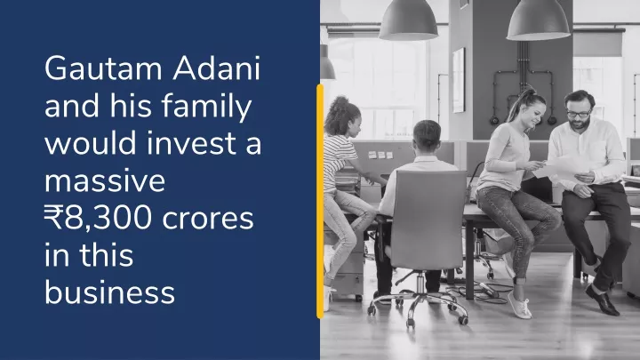 gautam adani and his family would invest