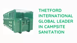 Thetford International Global Leader in Campsite Sanitation