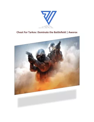 Cheat For Tarkov: Dominate the Battlefield | Aworex