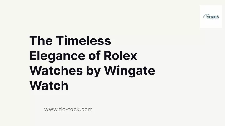 the timeless elegance of rolex watches by wingate
