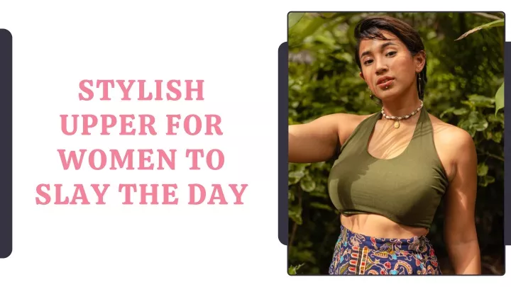 stylish upper for women to slay the day