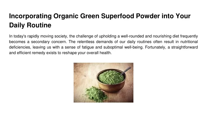 incorporating organic green superfood powder into your daily routine