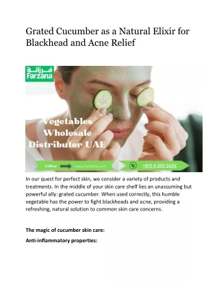 grated cucumber as a natural elixir for blackhead
