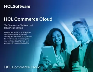 HCL Commerce Cloud: Elevate Sales with Integrated B2B Solutions