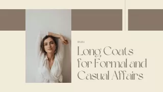 Long Coats for Formal and Casual Affairs