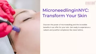 Transform Your Skin with Microneedling in NYC