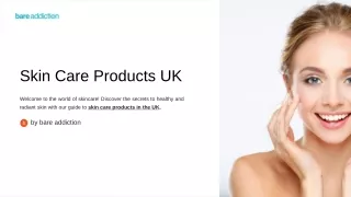 Radiant Beauty Unveiled Top-Quality Skin Care Products in the UK