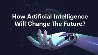 How AI Will Change The Future