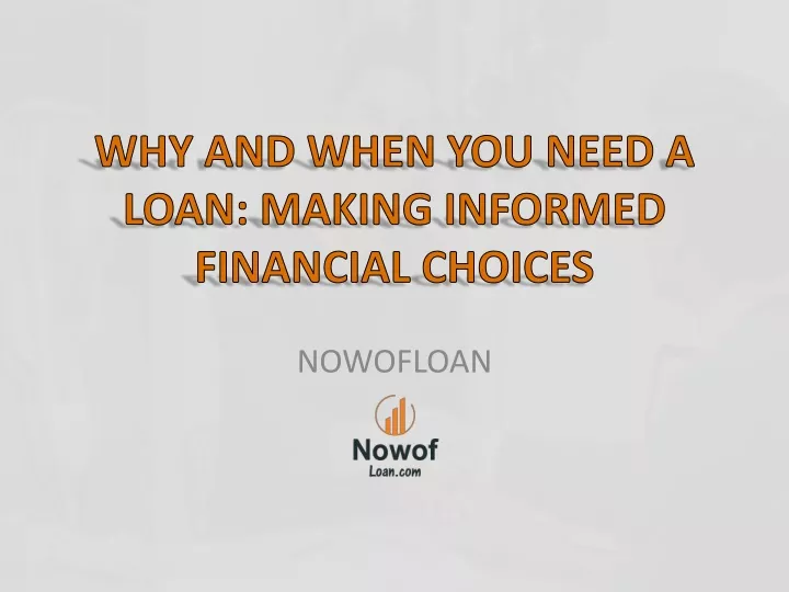 why and when you need a loan making informed financial choices