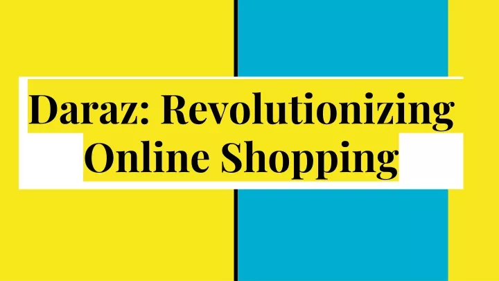 daraz revolutionizing online shopping