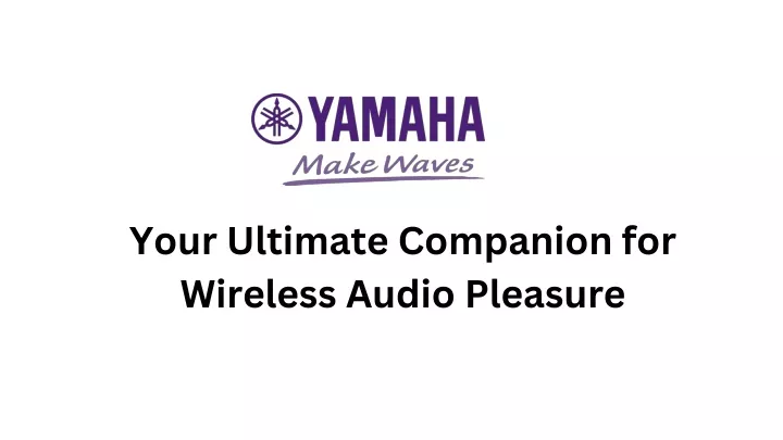 your ultimate companion for wireless audio