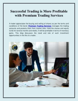 Successful Trading is More Profitable with Premium Trading Services