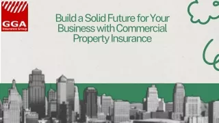 Build a Solid Future for Your Business with Commercial Property Insurance