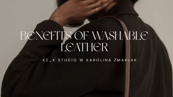 benefits of washable leather