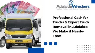 Professional Cash for Trucks & Expert Truck Removal in Adelaide We Make it Hassle-Free!